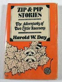 Zip and Pip Stories: The Adventures of Two Little Raccoons