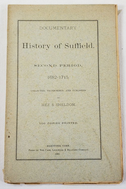Documentary History of Suffield, Second Period, 1682-1715 [Connecticut]