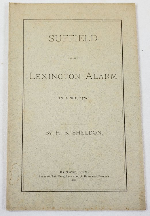 Documentary History of Suffield and the Lexington Alarm, April, 1775