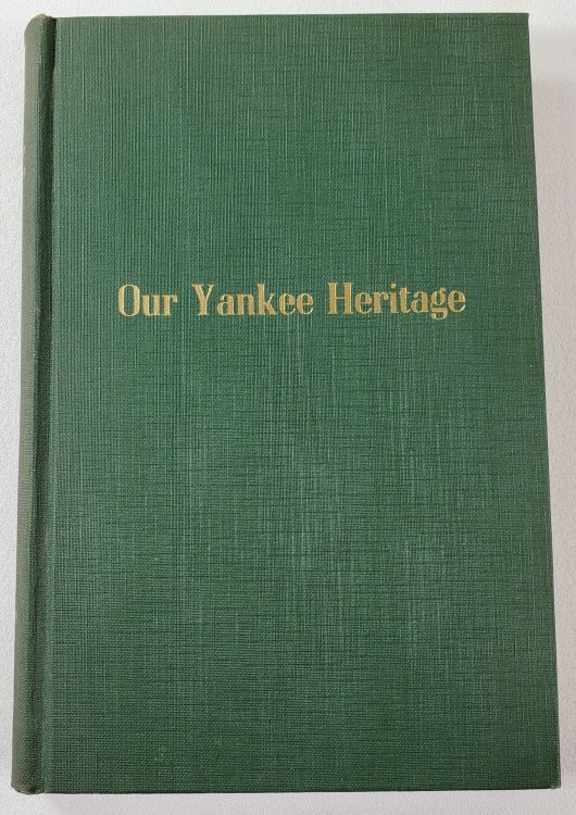 Image for Our Yankee Heritage: The Making of Greater New Haven Our Yankee Heritage: The Making of Greater New Haven