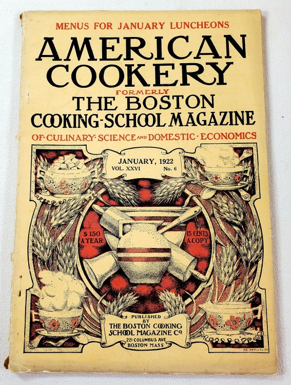Image for American Cookery, Formerly the Boston Cooking-School Magazine of Culinary Science and Domestic Economics. January, 1922 Vol. XXVI, No. 6 American Cookery, Formerly the Boston Cooking-School Magazine of Culinary Science and Domestic Economics. January, 1922 Vol. XXVI, No. 6
