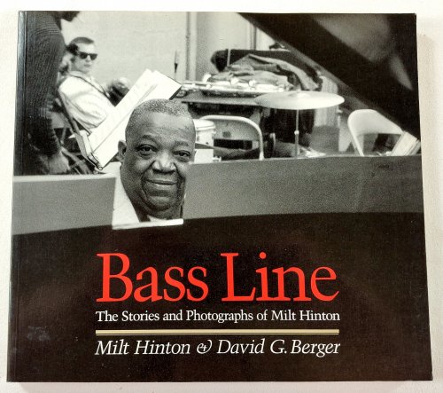 Bass Line: The Stories and Photographs of Milt Hinton