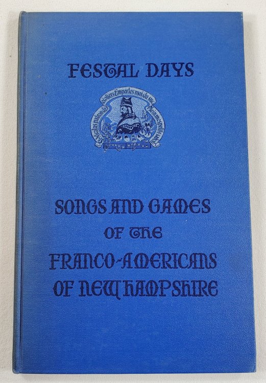 Festal Days, Songs and Games of the Franco-Americans of New Hampshire