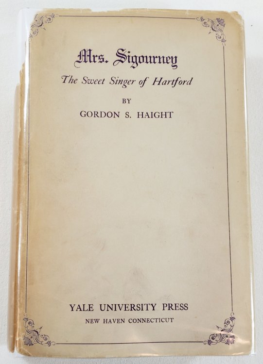 Mrs. Sigourney: The Sweet Singer of Hartford