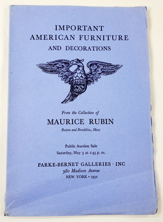 Important American Furniture and Decorations from the Collection of Maurice Rubin. Sale Number 1343, May 3, 1952