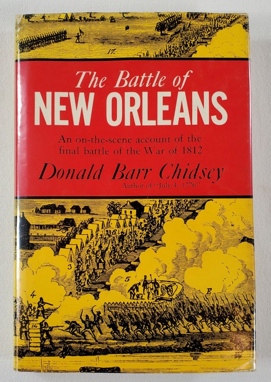 Image for The Battle of New Orleans. An Informal History of the War That Nobody Wanted: 1812 The Battle of New Orleans. An Informal History of the War That Nobody Wanted: 1812