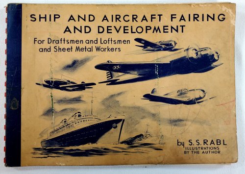 Ship and Aircraft Fairing and Development for Draftsmen and Loftsmen and Sheet Metal Workers
