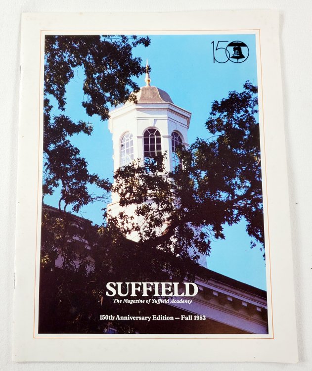 Suffield: The Magazine of Suffield Academy. 150th Anniversary Edition - Fall 1983