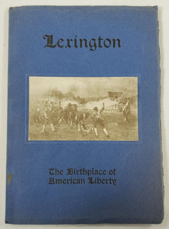 Lexington: The Birthplace of American Liberty. A Handbook