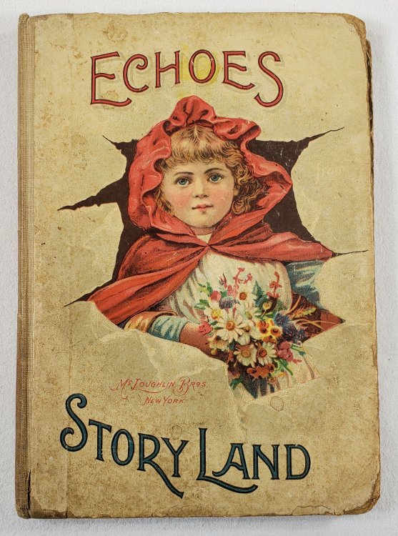Echoes from Storyland (Cinderella, Little Red Riding Hood, Pauline and the Matches, Envious Minnie, Robinson Crusoe, Favorite Rhymes and Jingles)