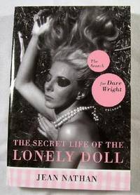The Secret Life Of The Lonely Doll: The Search For Dare Wright