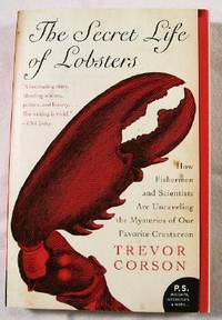 The Secret Life Of Lobsters: How Fishermen And Scientists Are Unraveling The Mysteries Of Our Favorite Crustacean