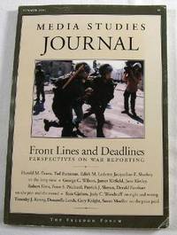 Media Studies Journal: Front Lines and Deadlines. Perspectives on Ware Reporting. Vol. 15., No. 1, Summer 2001