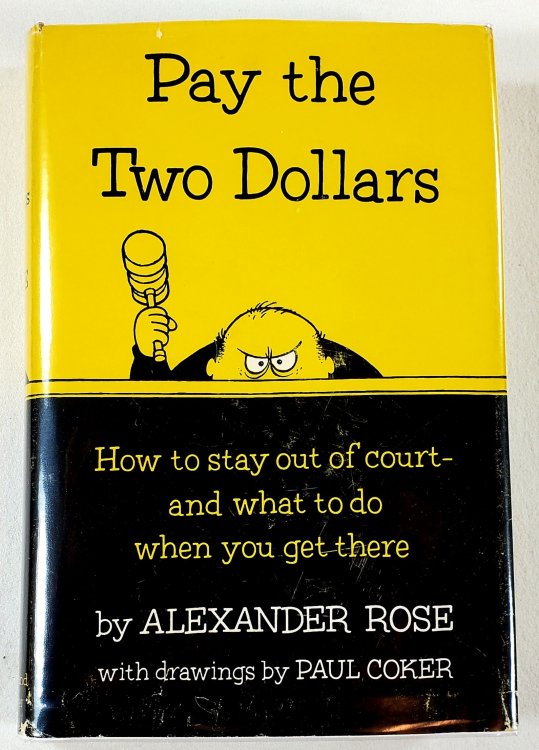 Pay the Two Dollars; or, How to Stay Out of Court and What to Do When You Get There