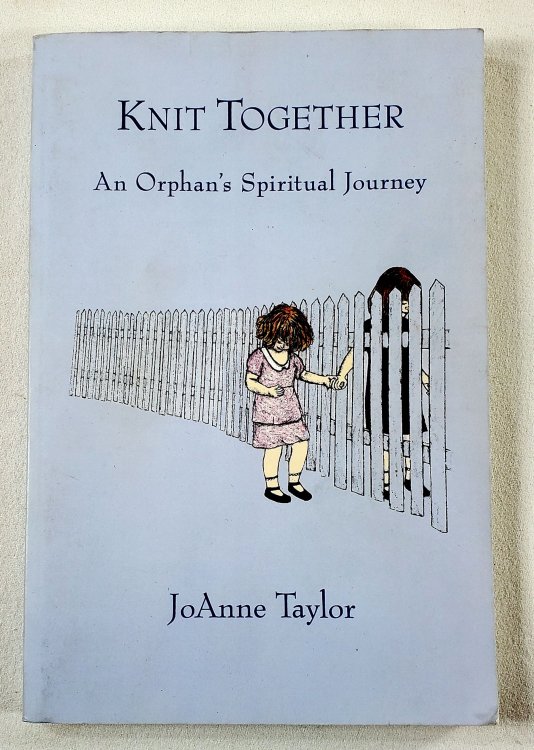 Knit Together: An Orphan's Spiritual Journey