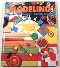 The Modeling Book/Using Clay, Dough, Papier-Mache