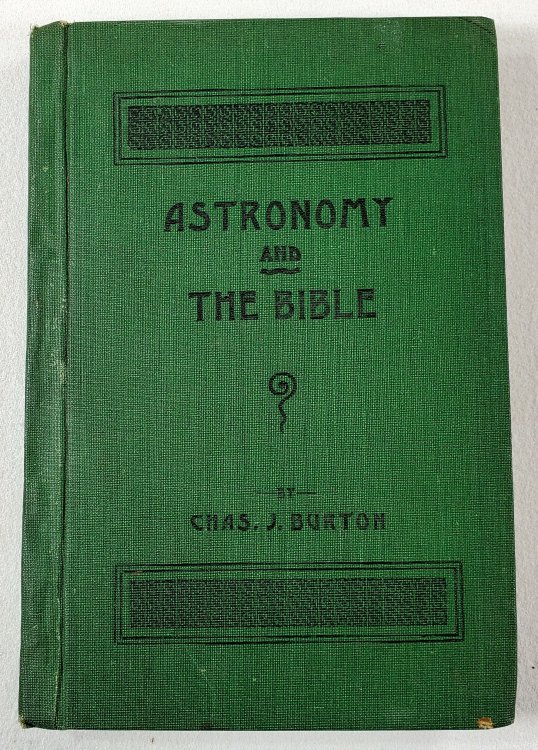 Astronomy and the Bible; or, God's Two Grat Books Nature and Revelation