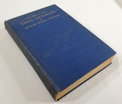 This Was a Poet: A Critical Biography of Emily Dickinson