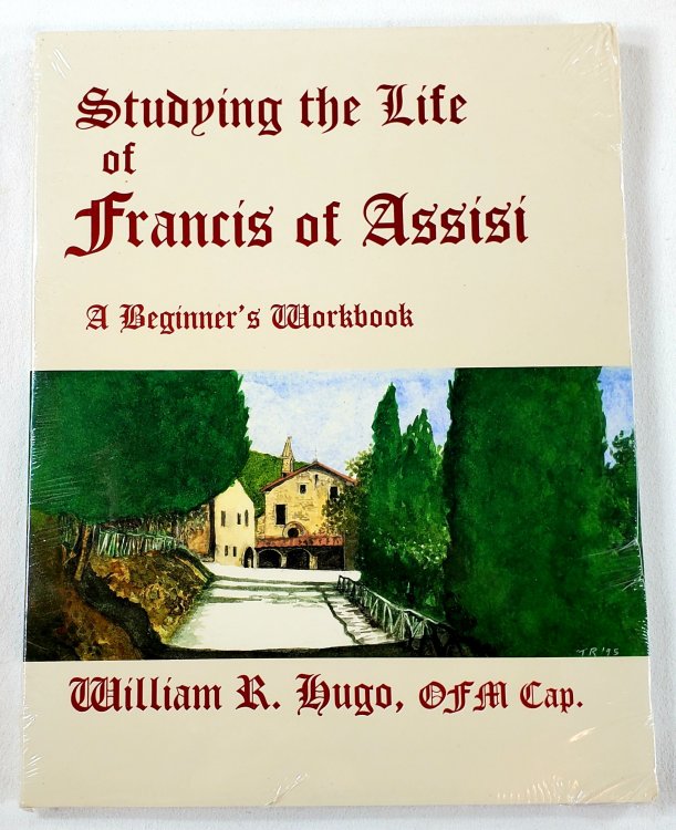 Studying the Life of Francis of Assisi: A Beginner's Workbook