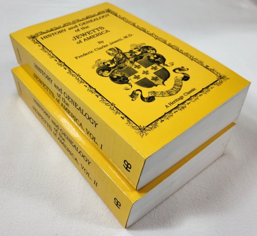 History and Genealogy of the Jewetts of America. Two Volumes. Heritage Classic Reprints