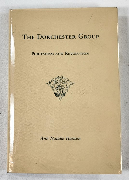 The Dorchester Group: Puritanism and Revolution