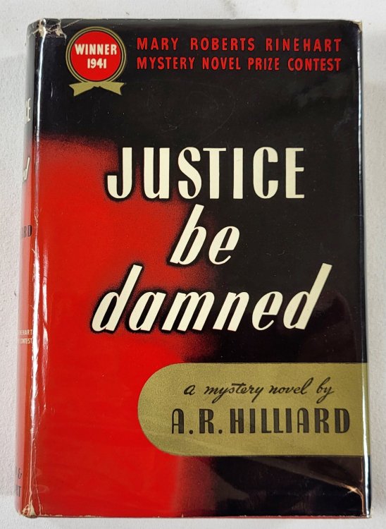 Justice Be Damned [A Mystery Novel]