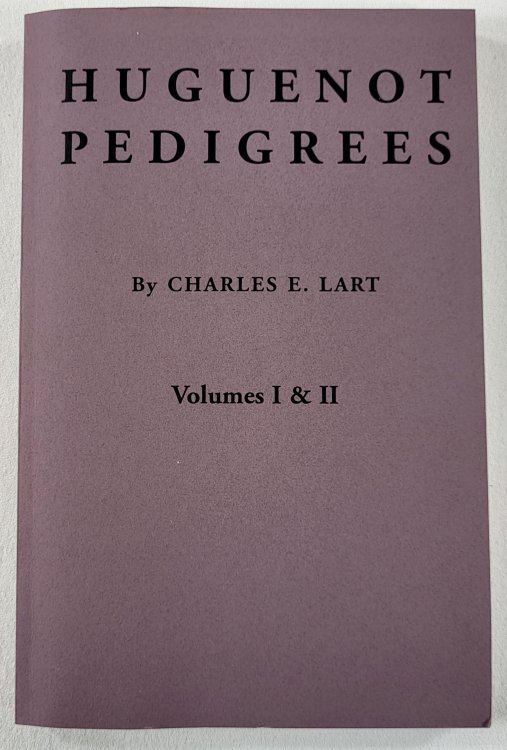 Huguenot Pedigrees. Volumes I and II