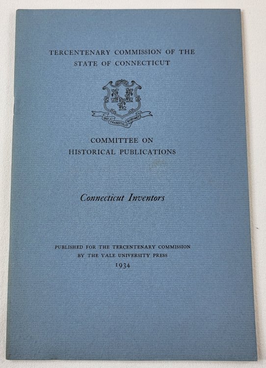 Connecticut Inventors. Tercentenary Commission of the State of Connecticut