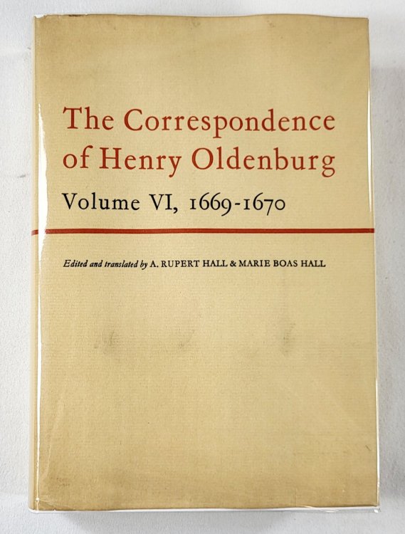 The Correspondence of Henry Oldenburg. Volume VI: 1669-1670