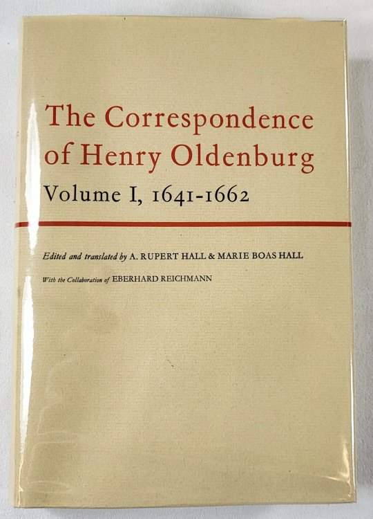 The Correspondence of Henry Oldenburg. Volume I: 1641-1662