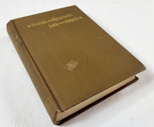 Social and Religious Life in The Orient. With Numerous Illustrations