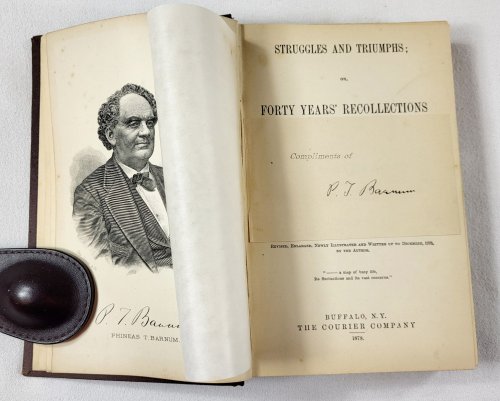 Struggles and Triumphs; or, Forty Years' Recollections of P. T. Barnum, Written By Himself. Author's Edition