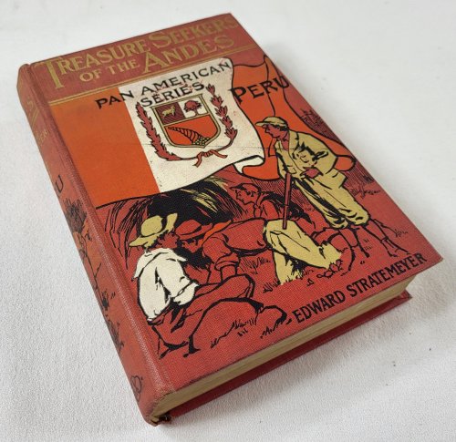 Treasure Seekers of the Andes; or, American Boys in Peru. Pan-American Series