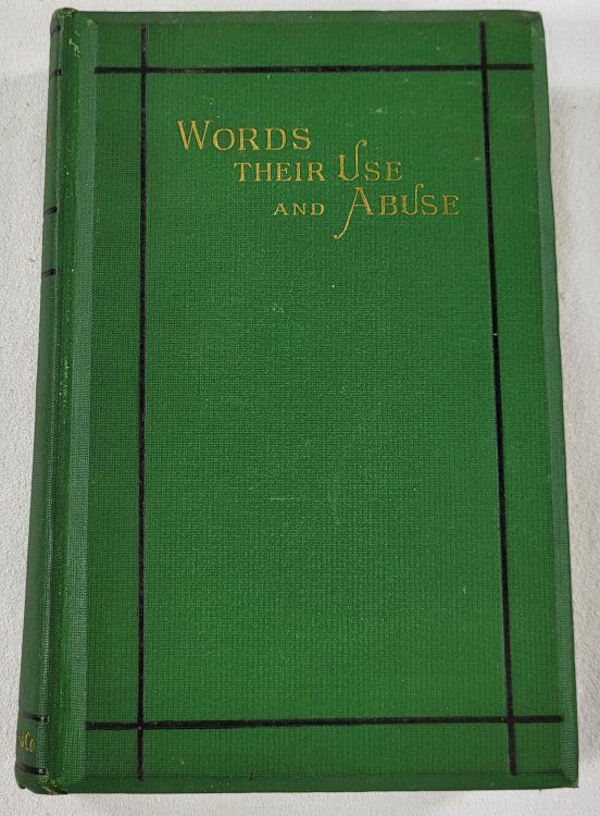 Words; Their Use and Abuse