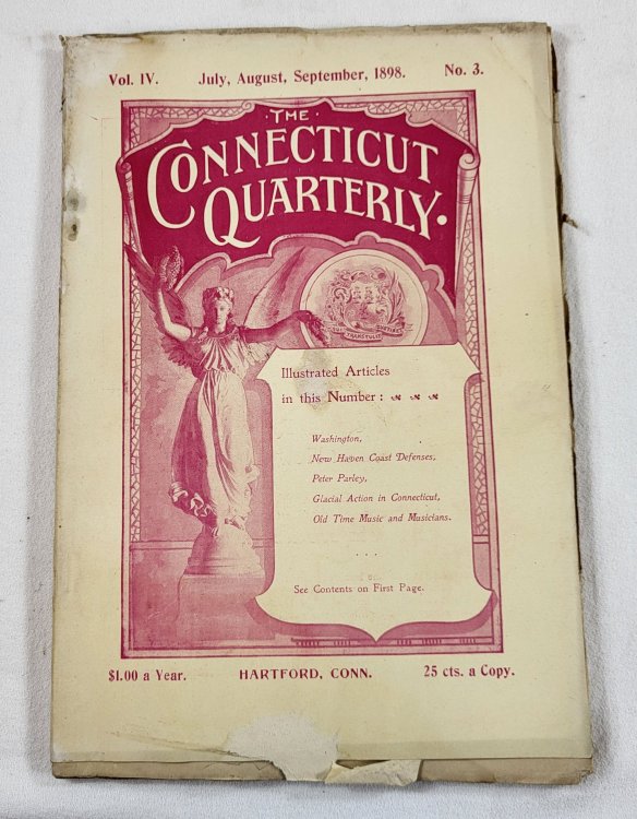 The Connecticut Quarterly. Vol. IV, No. 3 - July, August, September, 1898 - Third Quarter