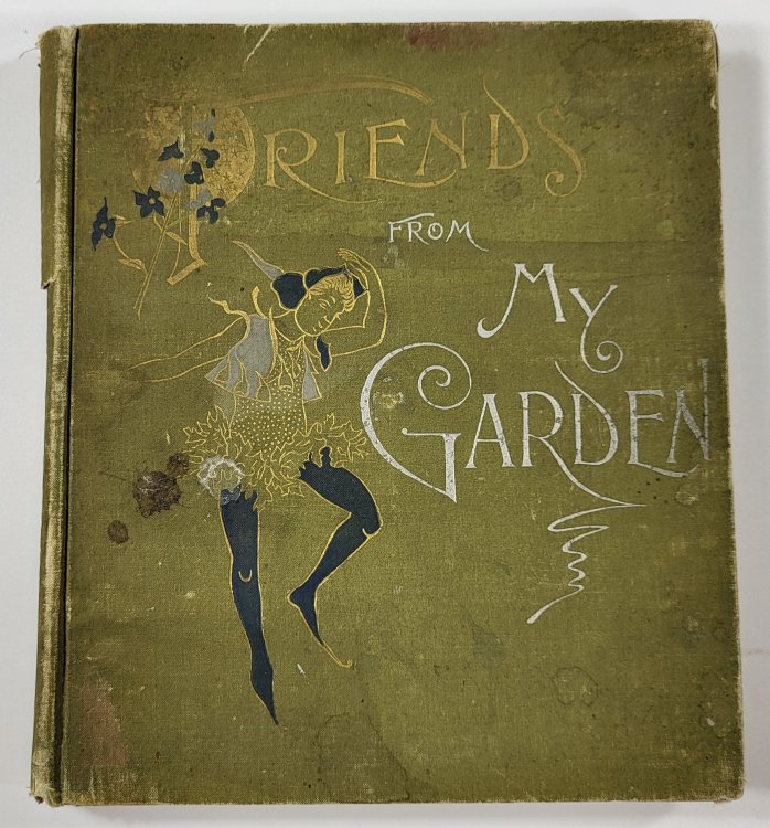 Friends From My Garden. With Original and Selected Poems