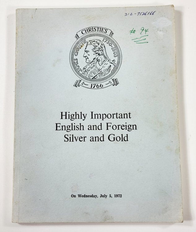 Highly Important English and Foreign Silver and Gold. London: July 5, 1972