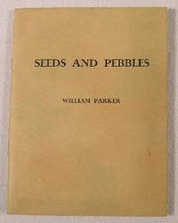 Seeds and Pebbles: Representative Poems from My Fourteenth Through My Sixteenth Year