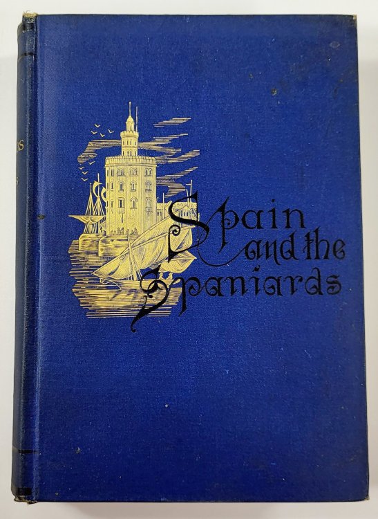Spain. Cover Title: Spain and the Spaniards