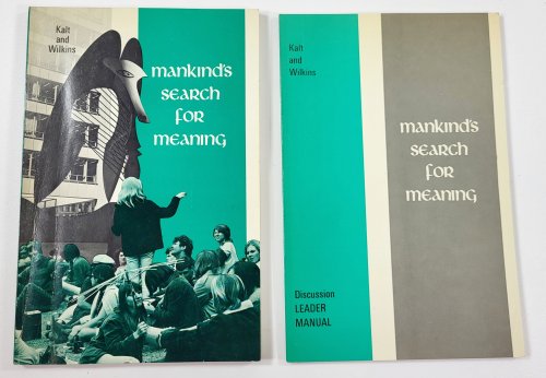 Mankind's Search for Meaning. Book Plus Discussion Leader Manual. To Live is Christ Discussion Booklet VII
