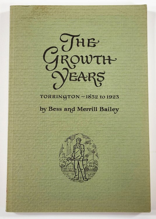 The Growth Years: Torrington - 1852-1923