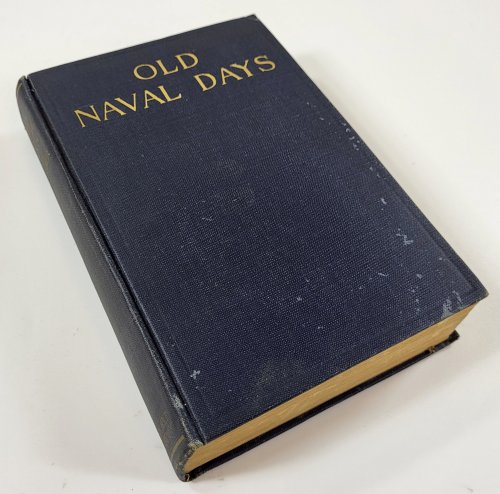 Old Naval Days. Sketches from the Life of Rear Admiral William Radford, U.S.N.