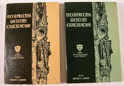 Interpreting Western Civilization. In Two Volumes. Vol. I: From Antiquity to the Sun King; Vol. II: From the Enlightenment to the Present