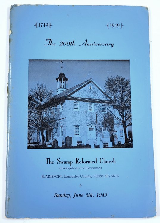 The 200th Anniversary Brochure of The Swamp Reformed Church and Its Organizations, Blainsport, Pennsylvania