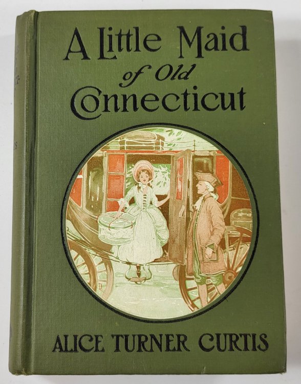 A Little Maid of Old Connecticut. Little Maid Series