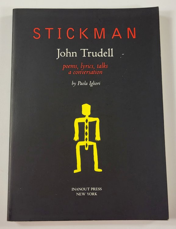 Stickman: Poems, Lyrics, Talks. A Conversation