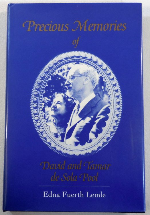 Precious Memories of David and Tamar De Sola Pool
