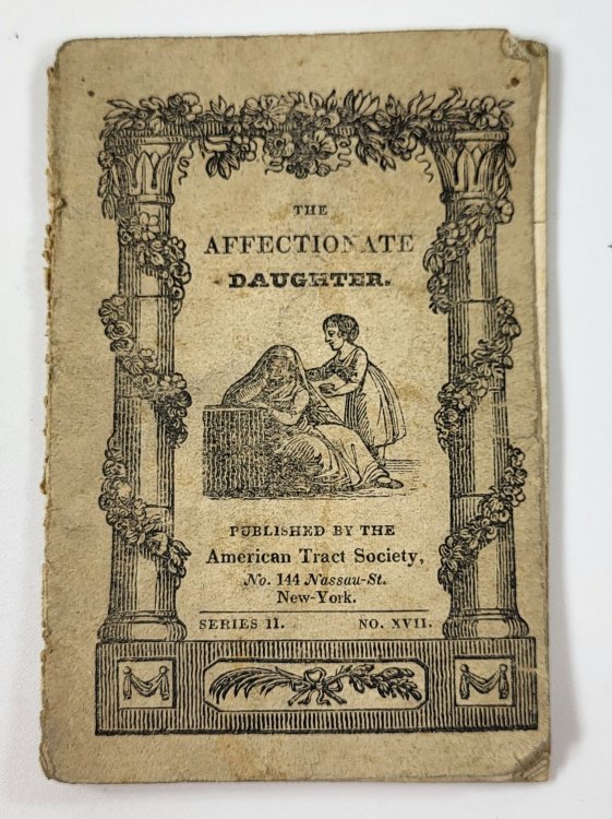 The Affectionate Daughter. Series II, No. XVII [No. 17 ] [Chapbook]