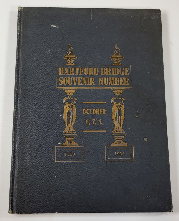Hartford Bridge : Souvenir Number. Containing a History of the Development of the Greatest Stone Arch Bridge in the World with Over Forty Illustrations