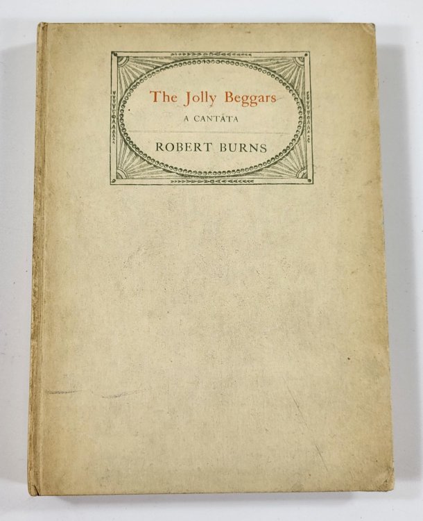 The Jolly Beggars. A Cantata By Robert Burns